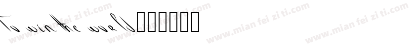 To win the world字体转换